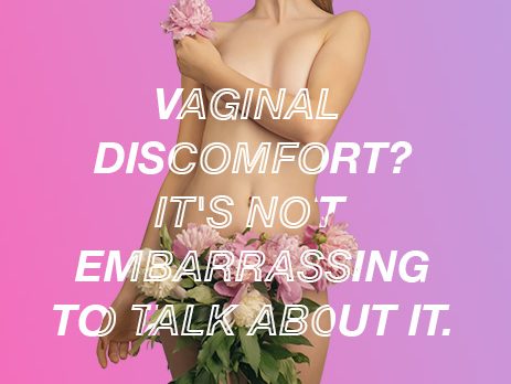 Vaginal Discomfort? It’s Not Embarrassing to Talk About It